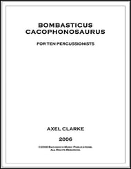 Bombasticus Cacophonosaurus Percussion Ensemble - 10 players cover